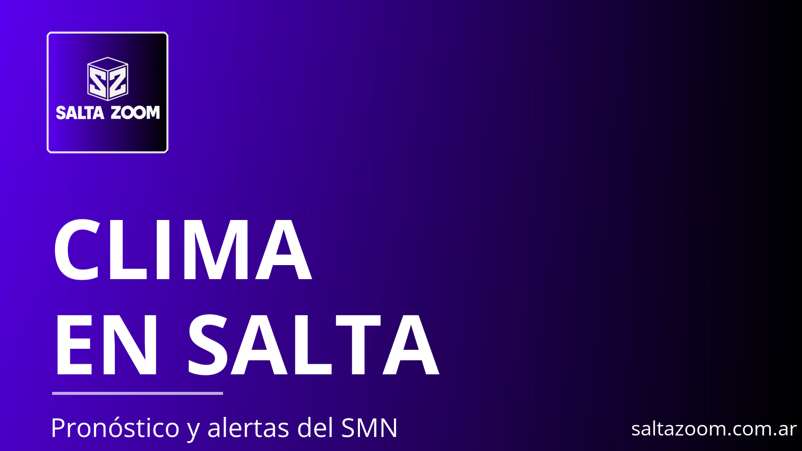 Clima en Salta hoy: pronóstico del SMN a 5 días